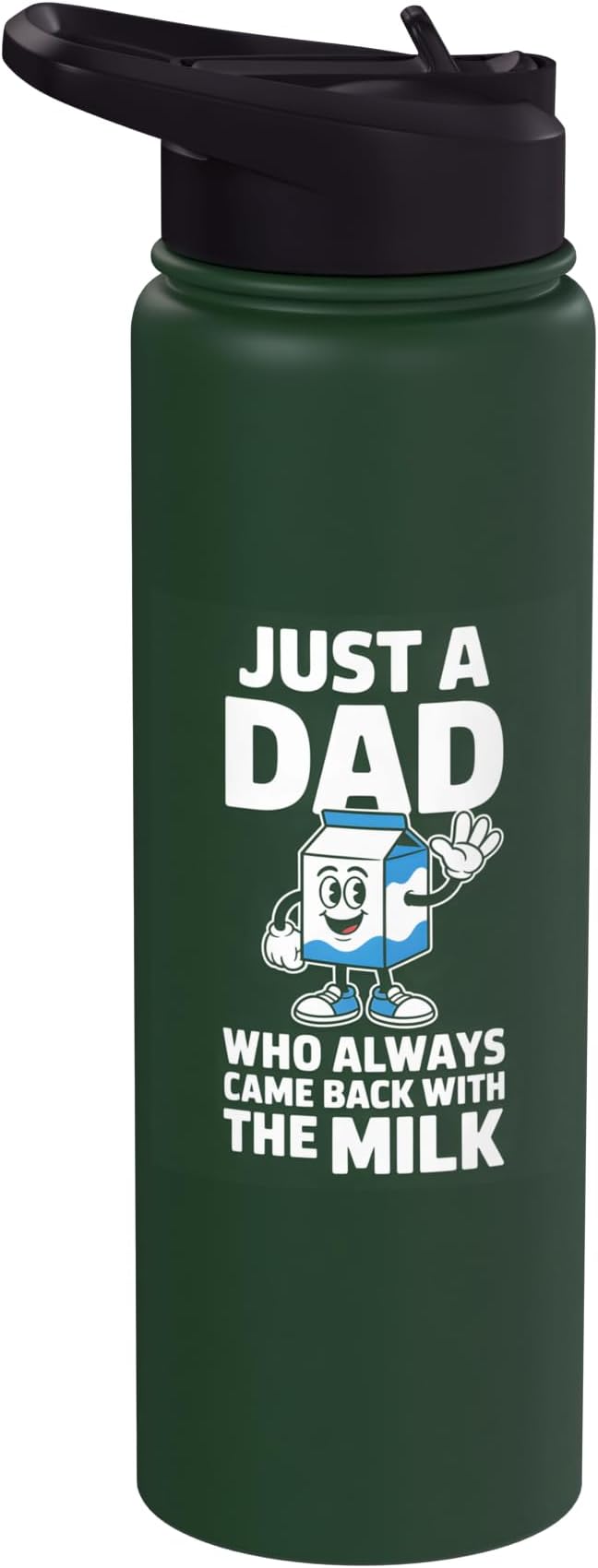 Just A Dad Who Always Came Back With The Milk Stainless Steel Insulated Water Bottle