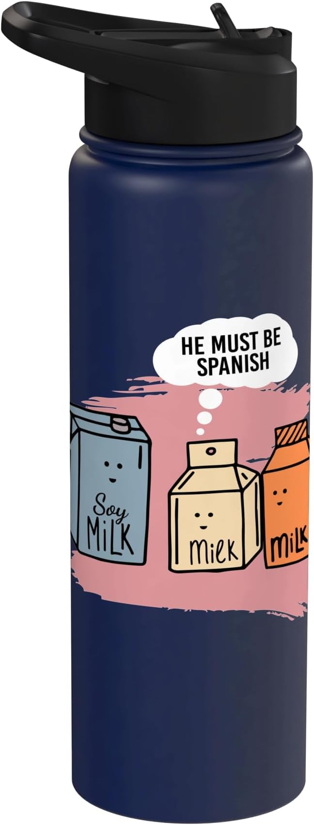 He Must Be Spanish I Milk Soy Milk Milk Carton Fun Soy Stainless Steel Insulated Water Bottle