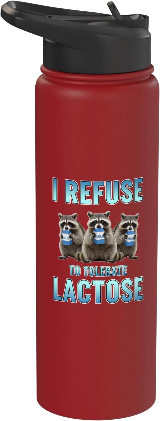 I Refuse To Tolerate Lactose Funny Raccoon Humor Stainless Steel Insulated Water Bottle