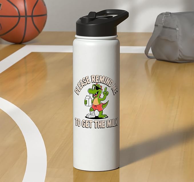 Please Remind Me To Get The Milk Funny Dinosaur Stainless Steel Insulated Water Bottle